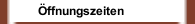 Öffnungszeiten